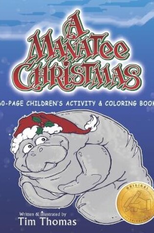 Cover of A Manatee Christmas Children's Activity and Coloring Book l 60-Page l Original Illustrations