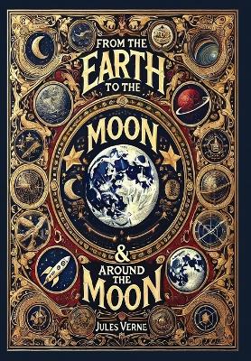 Book cover for From the Earth to the Moon & Around the Moon(Laminated Hardback with Jacket)