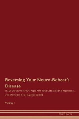 Cover of Reversing Your Neuro-Behcet's Disease