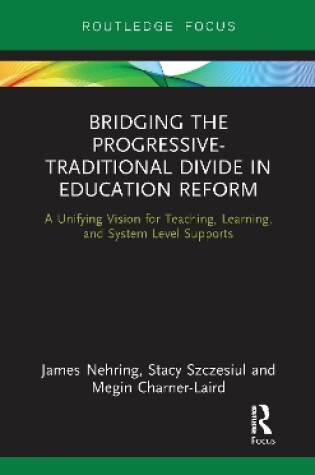 Cover of Bridging the Progressive-Traditional Divide in Education Reform