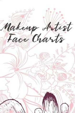 Cover of Makeup Artist Face Charts