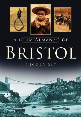 Book cover for A Grim Almanac of Bristol