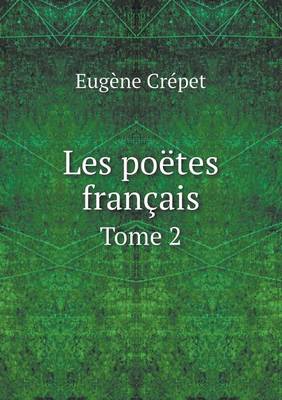 Book cover for Les poëtes français Tome 2