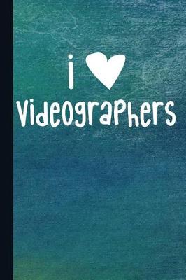 Book cover for I Love Videographers