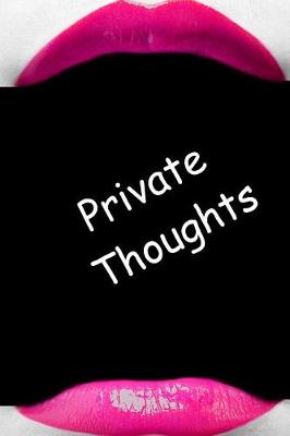 Cover of Private Thoughts Journal Hot Pink Lips