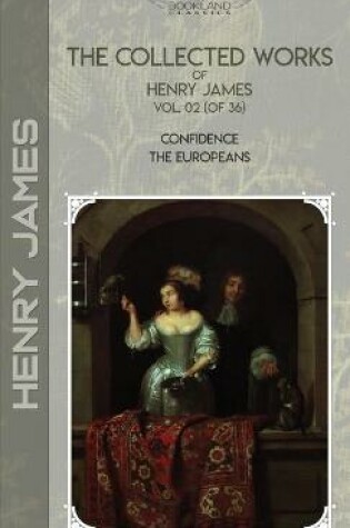 Cover of The Collected Works of Henry James, Vol. 02 (of 36)