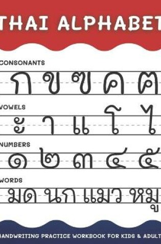 Cover of Thai Alphabet Handwriting Practice Workbook for Kids and Adults