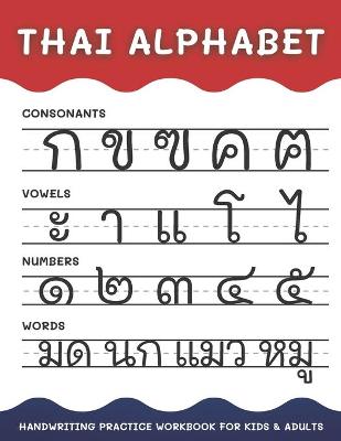 Book cover for Thai Alphabet Handwriting Practice Workbook for Kids and Adults