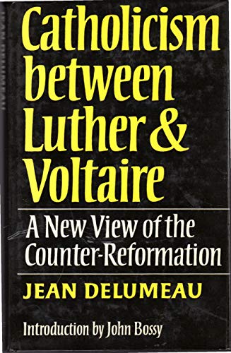 Book cover for Catholicism Between Luther and Voltaire