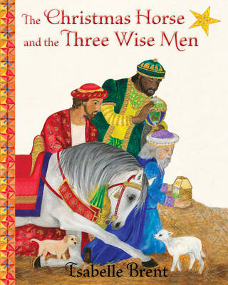 Book cover for The Christmas Horse and the Three Wise Men