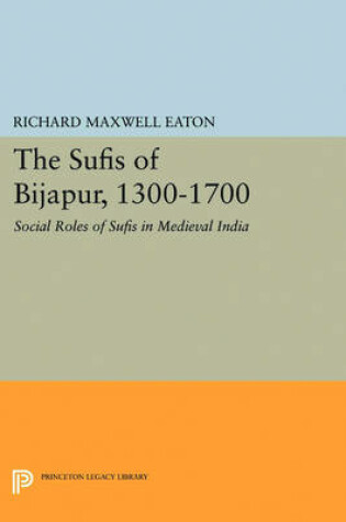 Cover of The Sufis of Bijapur, 1300-1700