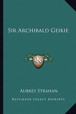 Book cover for Sir Archibald Geikie