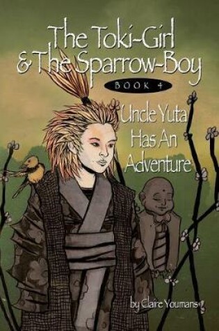 Cover of The Toki-Girl and the Sparrow-Boy Book Four