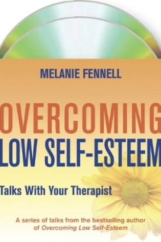 Cover of Overcoming Low Self-Esteem: Talks With Your Therapist