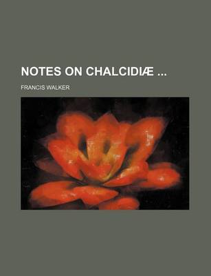 Book cover for Notes on Chalcidiae