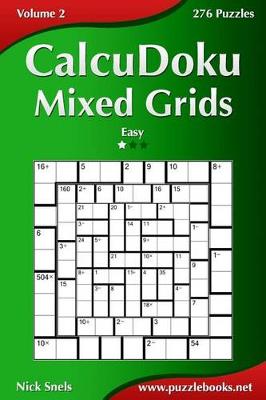 Book cover for CalcuDoku Mixed Grids - Easy - Volume 2 - 276 Puzzles