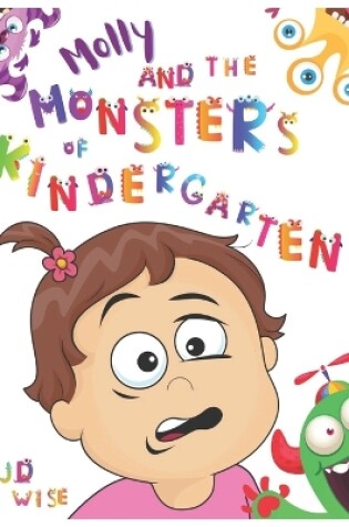 Cover of Molly and The Monsters of Kindergarten
