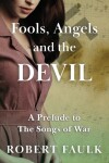 Book cover for Fools, Angels and the Devil