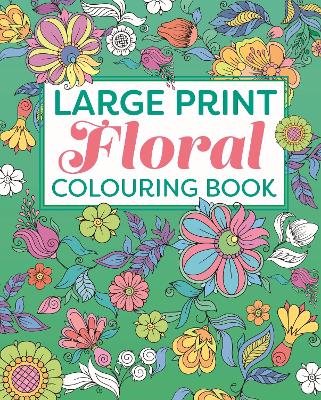 Book cover for Large Print Floral Colouring Book