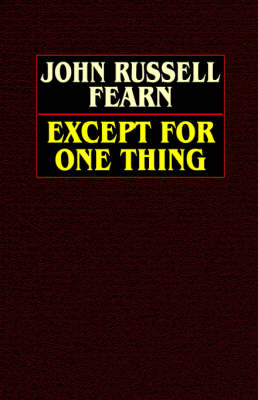 Book cover for Except for One Thing