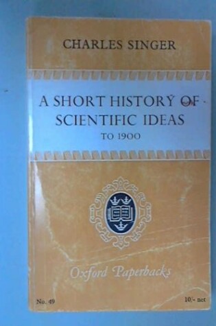 Cover of Short History of Scientific Ideas to 1900