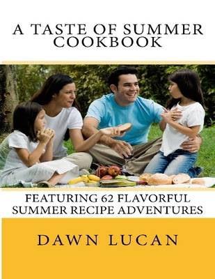 Book cover for A Taste of Summer: 62 Flavorful Recipes