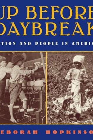 Cover of Up Before Daybreak: Cotton and People in America