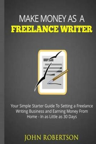 Cover of Make Money As A Freelance Writer