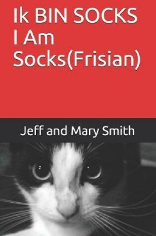 Cover of Ik BIN SOCKS I Am Socks(Frisian)