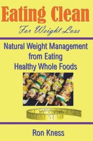 Cover of Eating Clean For Weight Loss