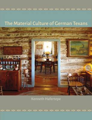 Book cover for The Material Culture of German Texans