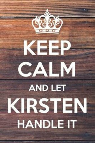 Cover of Keep Calm and Let Kirsten Handle It