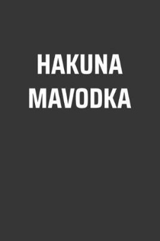 Cover of Hakuna Mavodka Notebook