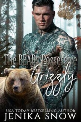 Cover of The BEARy Possessive Grizzly