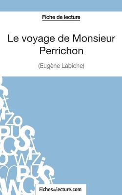 Book cover for Le voyage de Monsieur Perrichon d'Eugène Labiche (Fiche de lecture)