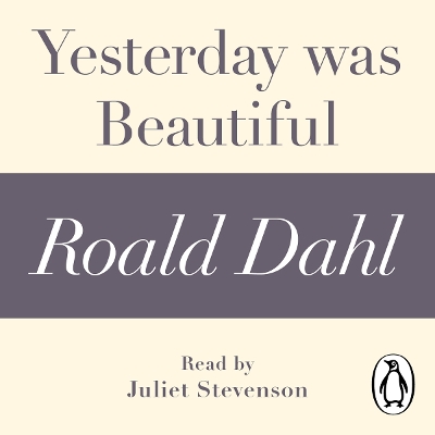 Book cover for Yesterday was Beautiful (A Roald Dahl Short Story)