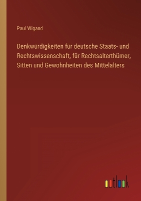 Book cover for Denkwürdigkeiten für deutsche Staats- und Rechtswissenschaft, für Rechtsalterthümer, Sitten und Gewohnheiten des Mittelalters