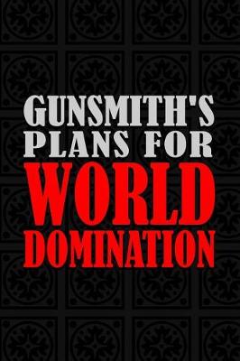 Book cover for Gunsmith's Plans For World Domination