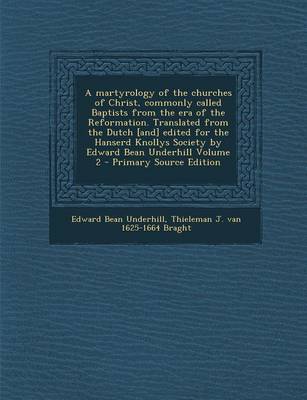 Book cover for A Martyrology of the Churches of Christ, Commonly Called Baptists from the Era of the Reformation. Translated from the Dutch [And] Edited for the Ha