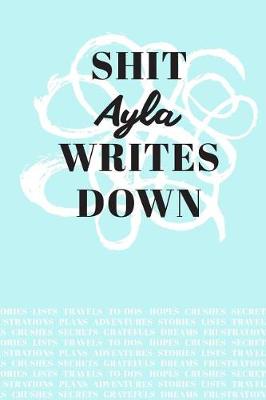 Book cover for Shit Ayla Writes Down