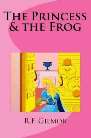 Cover of The Princess & the Frog