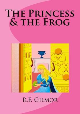 Book cover for The Princess & the Frog