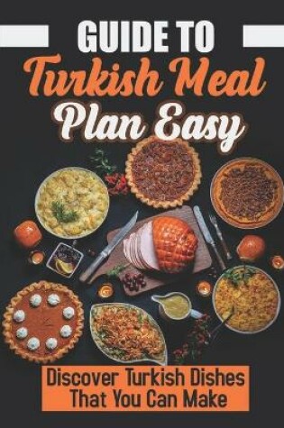 Cover of Guide To Turkish Meal Plan Easy