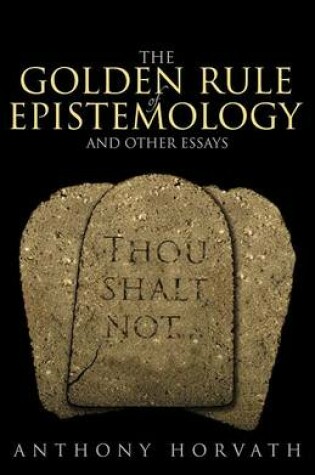 Cover of The Golden Rule of Epistemology and Other Essays