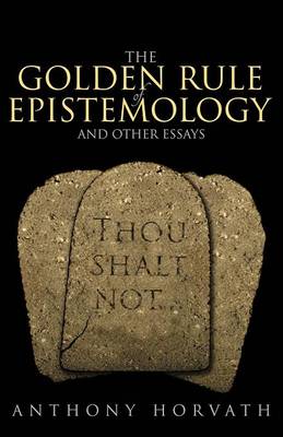 Book cover for The Golden Rule of Epistemology and Other Essays