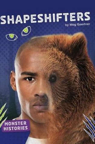 Cover of Monster Histories Shapeshifters