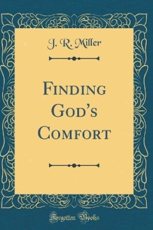 Cover of Finding God's Comfort (Classic Reprint)