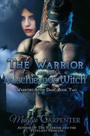 Cover of The Warrior and the Mischievous Witch