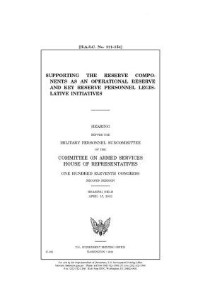 Book cover for Supporting the reserve components as an operational reserve and key reserve personnel legislative initiatives