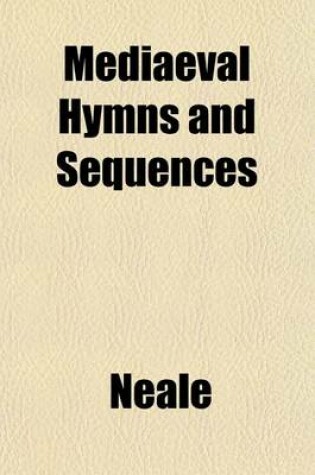 Cover of Mediaeval Hymns and Sequences